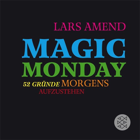 Lars Amend - Magic-Monday - 52 Gruende Morgens Aufzustehen
